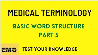 Medical coding course: Basic word structure part 5