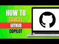 How to Cancel GitHub Copilot (2026)