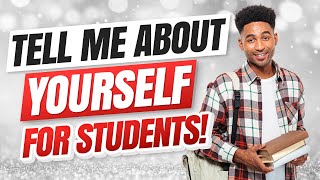 “TELL ME ABOUT YOURSELF” for Students, Freshers \u0026 Candidates With No Work Experience!