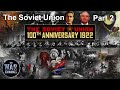 The Soviet Union | Part 2 | 100th Anniversary 1922 | Full Documentary