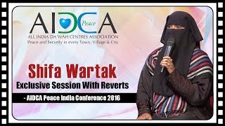 AIDCA Peace India 2016 - Exclusive Session With Reverts - Shifa Wartak