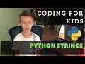Coding for Kids - Strings in Python