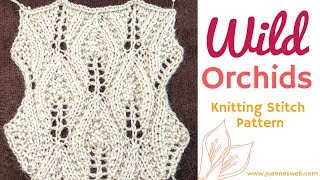 Wild Orchids Lace Knitting Pattern - Flower Knit Stitch