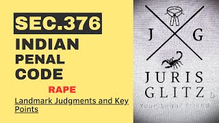 IPC 376: Definition, Explanation, Illustrations, Examples, and Landmark Judgements