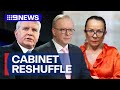 PM Albanese to reshuffle Cabinet following retirement of two MPs | 9 News Australia