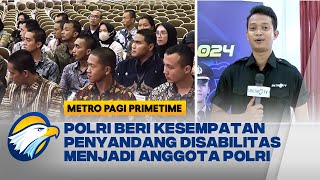 Polri Rekrut Penyandang Disabilitas Menjadi Polisi