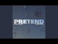 Pretend