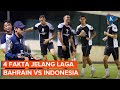 Fakta Menarik Jelang Pertandingan Indonesia vs Bahrain