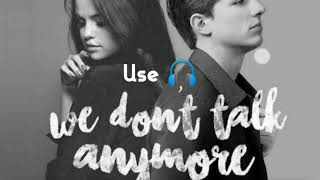 Charlie Puth - We Don't Talk Anymore || 8D Audio || Kid version