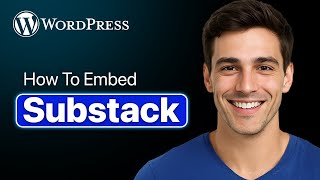 How To Embed Substack In Wordpress - Step By Step (2025 Guide)