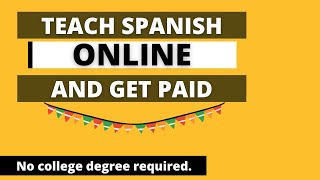 Teach Spanish Online and Get Paid (no degree needed)