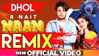 Naan R Nait (Full remix song) New punjabi remix song | Latest punjabi remix song 2019| DJAmit _recor