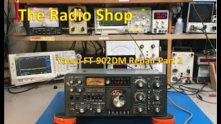 #260 Yaesu FT 902Dm Repair Part 2