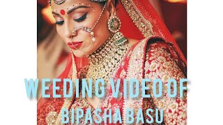 The Weeding Video Of Bipasha Basu। Most Beautiful Weeding Video। Bipasha Basu