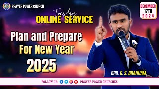 Tuesday Online Service || Bro. G.S. Branham || Prayer Power Church II 17-12-2024