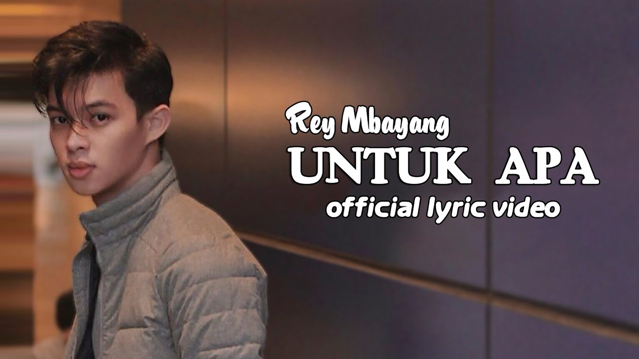 Rey Mbayang Untuk Apa Official Lyric Video Believe Music