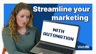 Marketing Automation Explained | How You Can Use Marketing Automation Tools for Business | WebFX