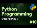 Getting Input | Python Programming Ep. 10