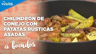 A BOCADOS: Chilindrón de conejo con patatas rústicas asadas + Grillos de ventresca