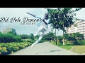 DIL YEH DANCER HO GAYA || ATIF ASLAM || CHOREOGRAPHY BY A