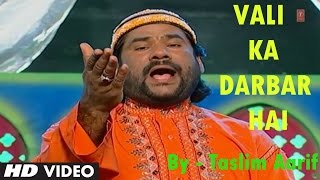 Official : Vali Ka Darbar Hai Full (HD) Song | T-Series Islamic Music | Taslim Aarif