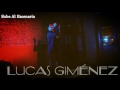 Lucas Giménez - Sube Al Escenario - Versión Antonio Rios (El Maestro)