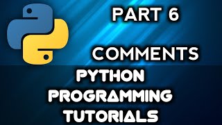 Python Programming Tutorials || Part 6 || Comments
