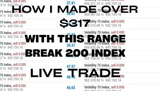 H0W I MADE  OVER  $317 WITH RANGE BREAK 200 INDEX