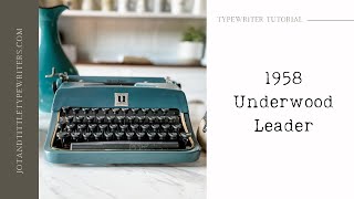 Taking A Look At A 1958 Underwood Leader Vintage Typewriter (tutorial)