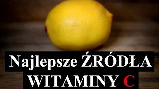 Najlepsze ŹRÓDŁA witaminy C