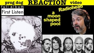 Radiohead - A Moon Shaped Pool - Full Album Reaction   (react ep.798 )