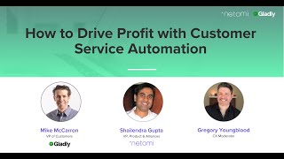 [Webinar] How to Drive Profit With Customer Service Automation | Gladly and Netomi