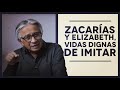 zacarías y elizabeth vidas dignas de imitar hacia el aposento alto