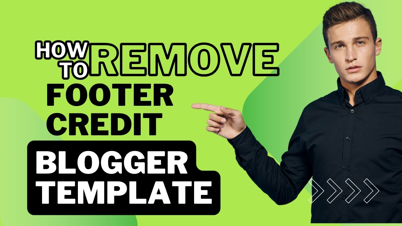 How To Remove Footer Credit Link From Blogger Templates - Footer Credit ...