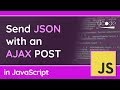 Sending JSON with AJAX/XMLHttpRequest - JavaScript Tutorial