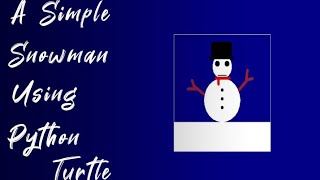 a simple snowman โ drawing with python turtle ๐ข ๐