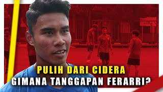 🔴WAWANCARA EKSKLUSIF MUHAMMAD FERARRI, SUDAH SEMBUH DARI CIDERANYA. PELUANG BALAS DENDAM TIMNAS