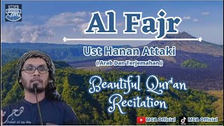 Surah Al Fajr by Ust Hanan Attaki Lc (Beautiful Qur'an Recitation)