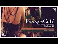 Vintage Café Vol. 11 - Full Album - Brand New Vintage Café Vol. 11 - Full Album - Brand New