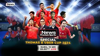 [LIVE] Special Apresiasi Tim Thomas dan Uber Cup 2024 | Rabu, 15 Mei 2024