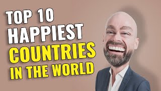 Top 10 HAPPIEST Countries in the World 2023