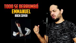 TEMA PATROCINADO | EMMANUEL: Todo Se Derrumbó | Rock Cover