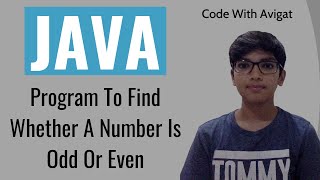 Program To Find Whether A Number Is Odd Or Even | Java Tutorial