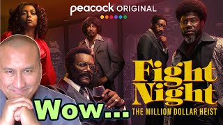 FIGHT NIGHT: THE MILLION DOLLAR HEIST Peacock Limited Series Review (2024)