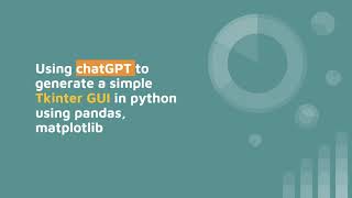 Using chatGPT to generate a simple Tkinter GUI in python using pandas, matplotlib