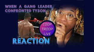 REACTION | Coop Troop Live on When A Gang Leader Confronted Tyson