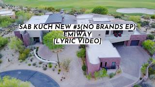 EMIWAY - SAB KUCH NEW #3(NO BRANDS EP) LYRIC VIDEO.