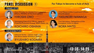 2 Panel discussion1 “For Tokyo to become a hub of Asia” FinCity Global Forum 2023