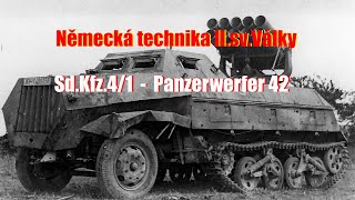 NĚMECKÁ TECHNIKA II.sv.války: Sd.Kfz 4/1 ( Panzerwerfer 42 ) Samohybný raketomet