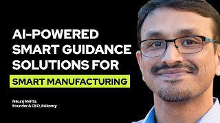 Revolutionize Manufacturing with AI Powered Smart Guidance Solutions